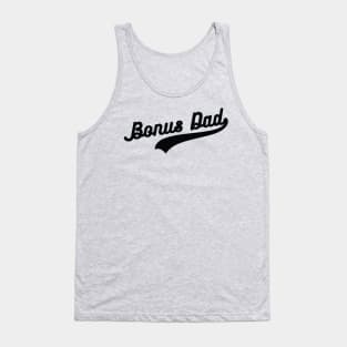 Bonus Dad | bonus dad gifts Tank Top